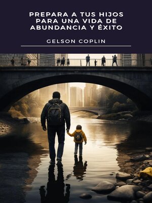 cover image of Prepara a tus Hijos para una Vida de Abundancia y Éxito